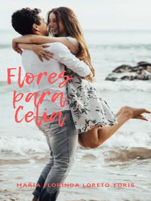cover image of Flores Para Celia
